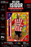 Wilson Isidor RC Pineapple Refractor Topps Chrome Premier League Sunderland AFC