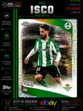 2025-26 Topps Chrome Isco X-Fractor Real Betis UEFA Club Competitions